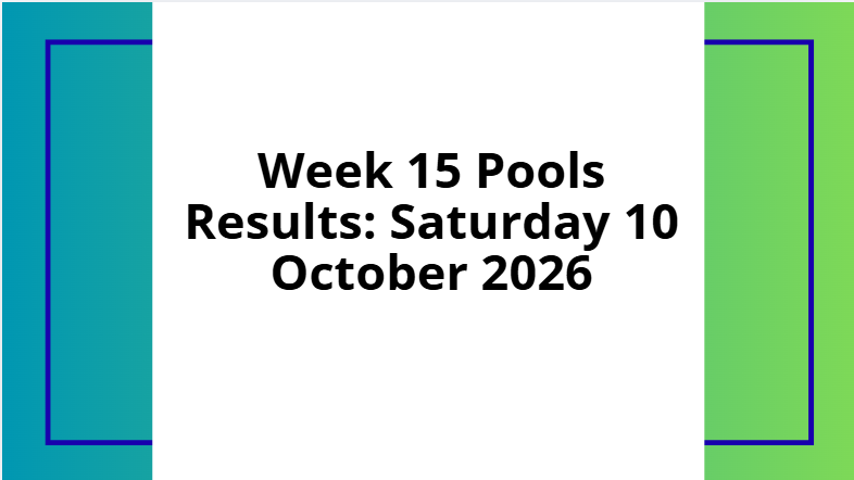 week 15 pool results october 10 2026